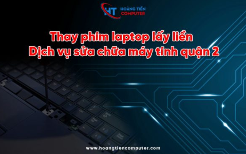 Dịch vụ thay pin laptop quận 2