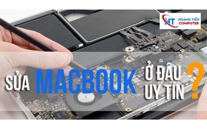 Địa chỉ sửa Macbook Quận 9 uy tín