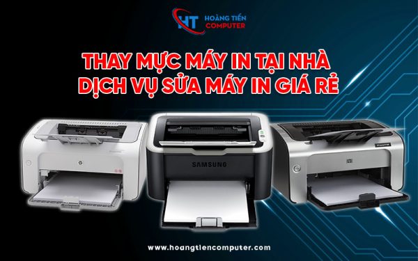 Thay mực máy in tận nơi quận 9 giá rẻ, uy tín