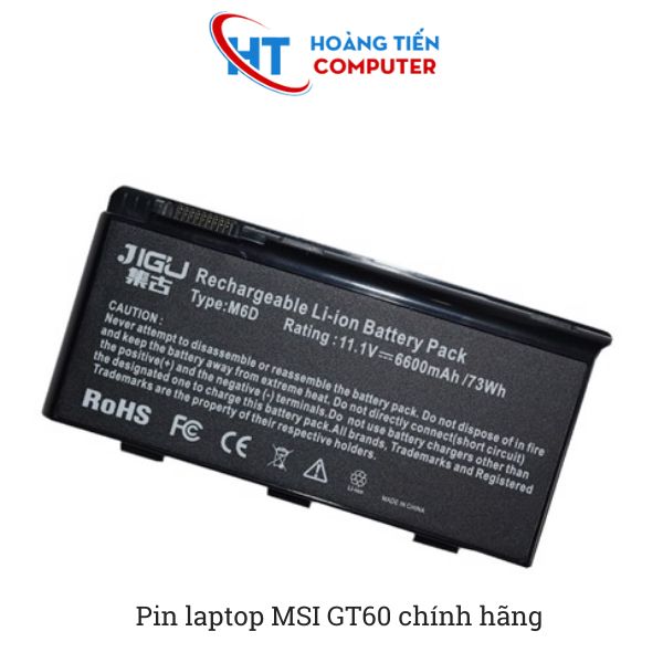 V&igrave; sao n&ecirc;n mua pin laptop MSI GT60 tại Ho&agrave;ng Tiến Computer?